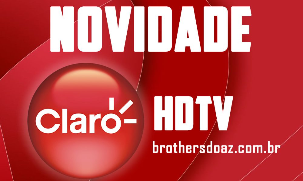 Leia mais sobre o artigo CLARO TV DEVE ESTREAR NOVO CANAL HD EM JANEIRO – 31/12/16