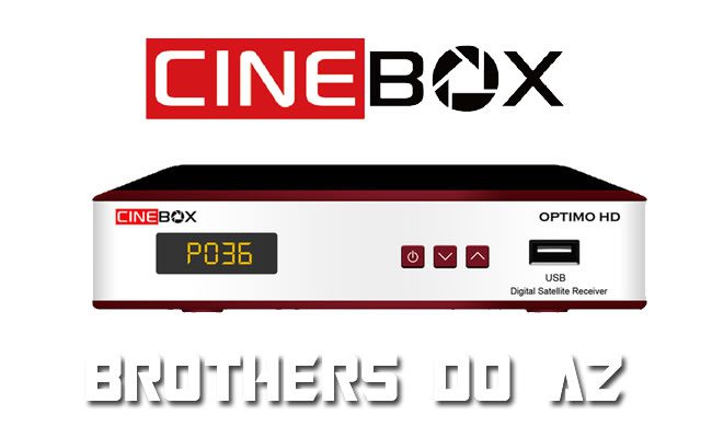 Leia mais sobre o artigo CINEBOX OPTIMO HD/DUO NOVA ATUALIZAÇÃO MODIFICADA 58W ON – 01/05/17