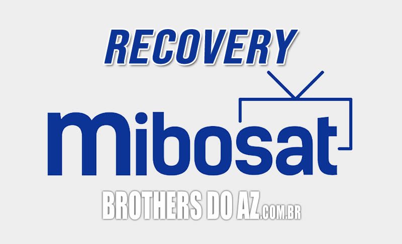 Leia mais sobre o artigo Tutorial de Recovery via USB receptores Mibosat